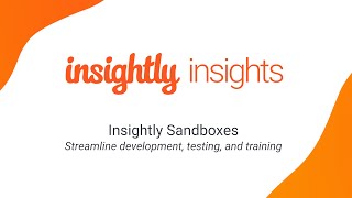 Using Insightly CRM Sandboxes to Streamline Development Testing and Training [upl. by Acemaj]