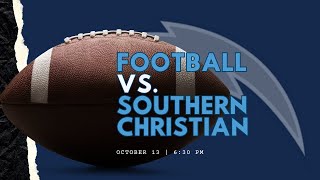 FOOTBALL VS SOUTHERN CHRISTIAN PATRIOTS [upl. by Linzer]