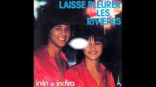 IRVIN ET INDIRA  Laisse pleurer les rivières 45T  1978 [upl. by Clio]