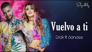 vuelvo a ti  La Reina del Flow 2  Erick ft Sandee letra [upl. by Bonne]