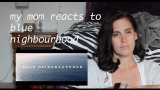 MY MOM REACTS TO TROYE SIVANS BLUE NIGHBOURHOOD TRILOGY [upl. by Allebara938]