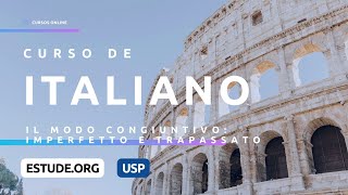 Il modo congiuntivo imperfetto e trapassato Aula 17  Dire Fare Arrivare Curso de Italiano [upl. by Ilatfan]