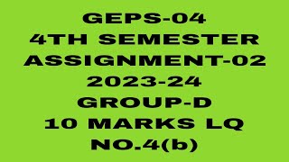 OSOU4TH SEMESTERASSIGNMENT02202324GROUPD10 Marks Long Question AnswerNo4b osou [upl. by Henni438]