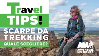 Tutti i consigli per scegliere le scarpe da trekking  Avventure nel Mondo traveltips [upl. by Lallage]