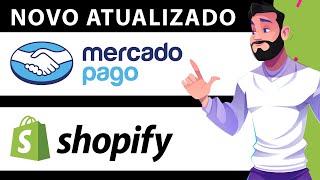 Como Configurar o Mercado Pago no Shopify Rapido e Facil 2024 [upl. by Eile]