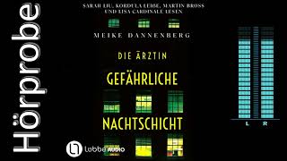 Meike Dannenberg Die Ärztin  Gefährliche Nachtschicht Hörbuchvorstellung [upl. by Dreeda663]