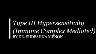 Type III Hypersensitivity Immune Complex Mediated [upl. by Dowdell]