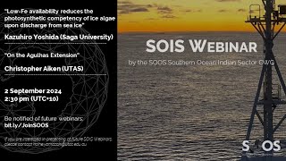 SOIS Webinar quotReduced photosynthetic capacity of algae upon sea ice dischargequot ampquotAgulhas Extensionquot [upl. by Wehttan]