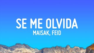 Feid Maisak  SE ME OLVIDA LetraLyrics [upl. by Akirehs]