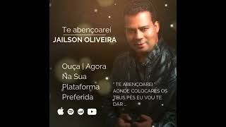 cantor Jailson Oliveira TE abencorei aonde colocares os teus pés eu vou te dar🙏 [upl. by Claude977]