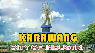 Enjoy KARAWANG  Kota PADI Yang Berubah Jadi Kota INDUSTRI [upl. by Charmaine145]