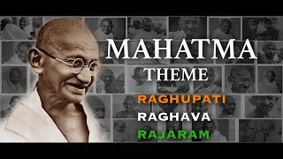 MAHATMA THEME  Raghupati Raghava Rajaram [upl. by Phelps]