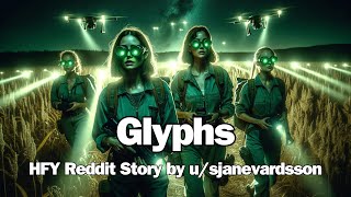 Best HFY Reddit Stories Glyphs  SciFi Short Story [upl. by Eednac906]