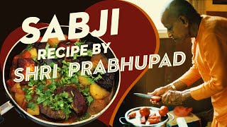 SABJI recipe by 📿 SRILA PRABHUPAD 2023 [upl. by Bartlett]