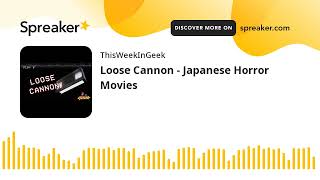 Loose Cannon  Japanese Horror Movies [upl. by Flessel]