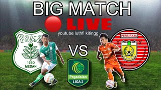 🔴LIVE PSMS MEDAN VS PERSIRAJA  BABAK 1  STADION TELADAN MEDAN  PEGADAIAN LIGA 2 20232024 [upl. by Marriott]