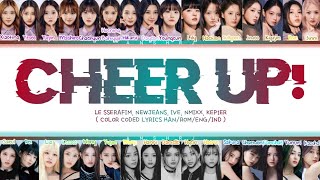 CHEER UP  LE SSERAFIM NEWJEANS IVE NMIXX KEP1ER  COLOR CODED LYRICS HANENGROMIND [upl. by Sion]