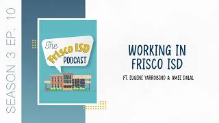 S3 E10 Working in Frisco ISD [upl. by Achilles377]