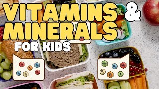 Vitamins and Minerals for Kids  Learn the difference and why theyre important [upl. by Aicire]