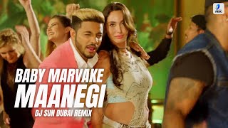 Raftaar  Baby Marvake Maanegi Remix  DJ Sun Dubai [upl. by Etiuqram]