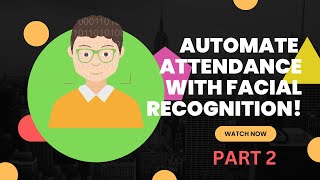 Face Recognition Attendance System using Python OpenCV and MySQL  PART 2 [upl. by Bazil748]