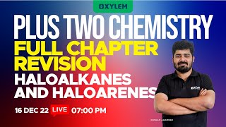 Plus Two  Chemistry  Haloalkanes And Haloarenes  Full Chapter Revision  XYLEM 1 2 [upl. by Elazaro550]