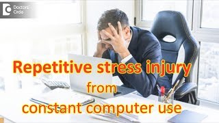 Repetitive stress injury from constant computer use  Dr Hanume Gowda [upl. by Kylie]