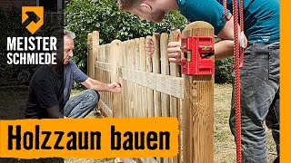 Holzzaun bauen  HORNBACH Meisterschmiede [upl. by Bach]