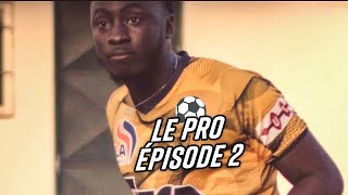 🎦⚽️Le Pro Ep02 W paulyvesheytien626 [upl. by Aihsatsan859]