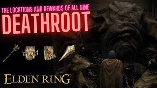 The locations and rewards of all nine DEATHROOT  Elden Ring [upl. by Vershen]