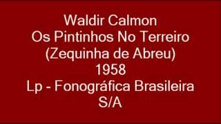 Waldir Calmon e Seu Conjunto  Os Pintinhos No Terreiro  Lp 1958 [upl. by Annaxor876]