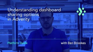 Adverity Platform Guide  Understanding dashboard sharing options in Adverity [upl. by Nylemaj]