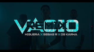 HigueraOficial ❌SebasR ❌ OgKarma 💔  VACIO REMIX VIDEO OFICIAL [upl. by Adnamra]