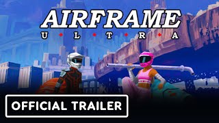 Airframe Ultra  Official Reveal Trailer [upl. by Ziguard]