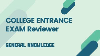 College Entrance Exam Reviewer  GENERAL KNOWLEDGE DOST UPCAT PUPCET etc [upl. by Eelyahs985]