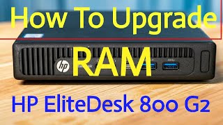 How to Upgrade RAM  Hp EliteDesk 800 G2  Gaming  Processor [upl. by Nyral]