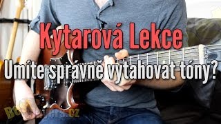 Vytahování na elektrické kytaře  kytarová škola bestplayerscz [upl. by Toblat]