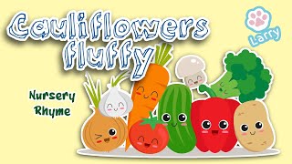 Cauliflowers Fluffy and Cabbages Green Song for Kids 🥕🥦🍅 nurseryrhymes Educational Learning [upl. by Moselle]