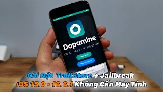 Hướng Dẫn Cài TrollStore  Jailbreak iOS 150  1661 Không Cần Máy Tính [upl. by Solraced]