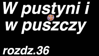 Henryk Sienkiewicz  W pustyni i w puszczy  rozdział 36 z 47  Cały audiobook [upl. by Madea]