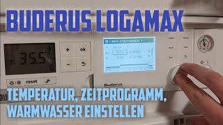 Buderus Logamax Plus GB17220 Heizung einstellen Temperatur Warmwasser Zeitprogramm [upl. by Refinney]