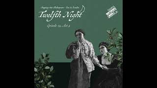 Episode 13 Act III of Twelfth Night  Live in London [upl. by Nnaharas96]