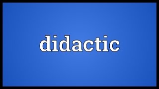 Didactic Meaning [upl. by Dnanidref]