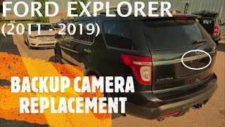 Ford Explorer  BACKUP  REAR VIEW CAMERA REPLACEMENT  REMOVAL 2011  2019 [upl. by Cressy465]