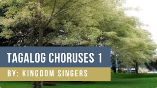 Tagalog Choruses 1 │ By Kingdom Singers [upl. by Ylaek]