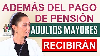 🔴Adultos Mayores RECIBIRÁN ADEMÁS del PAGO de la PENSIÓN 🔴 [upl. by Notsgnal568]