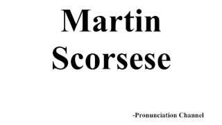 How to Pronounce Martin Scorsese [upl. by Rollet]