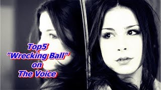 Top 5  quotWrecking Ballquot on The Voice [upl. by Jueta]