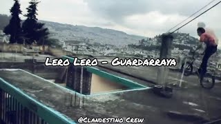 Guardarraya  Lero Lero Letra [upl. by Esylla]