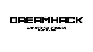 Dreamhack Dallas  Warhammer 40K Invitational [upl. by Idac]